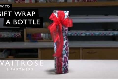 How To Gift Wrap A Bottle | Waitrose