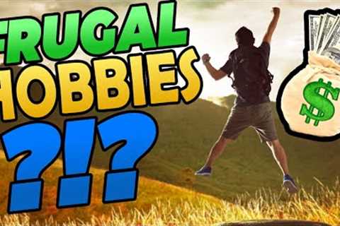 10 Frugal Hobbies - How to Have Fun Without Breaking the Bank