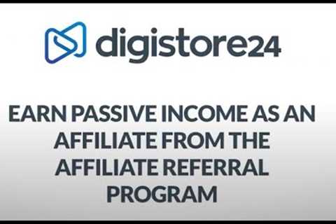 Earn Passive Income as an Affiliate from the Affiliate Referral Program│Digistore24 How-Tos