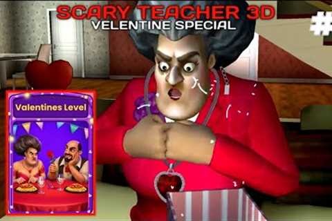 SCARY TEACHER 3D | VALENTINE SPECIAL | VALENTINE'S LEVEL 