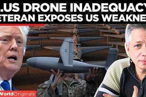 US DRONE DEFENSE IN TROUBLE? Veteran Slams American Military Tech | US-Iran War