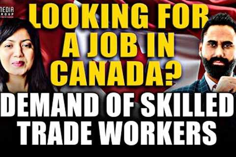 Unlocking the Canadian Job Market: Tips for Success | Scope of Skilled Trade Jobs