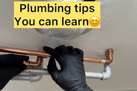 Plumbing tips and tricks…