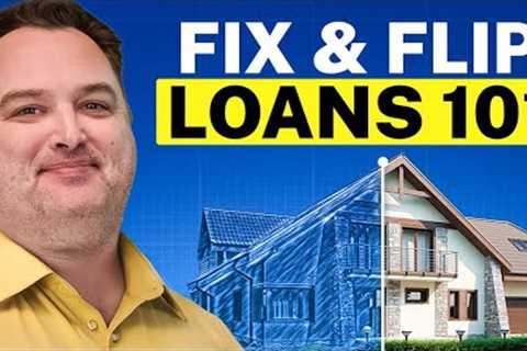 Fix and Flip Loans Explained for Beginners (Step-by-Step Guide)