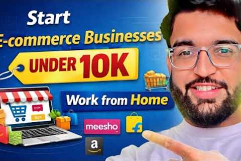Low Budget Ecommerce Business Idea | Start from Home with ₹10K