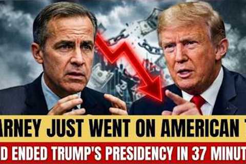 Carney Just Went on American TV and Ended Trump's Presidency in 37 Minutes