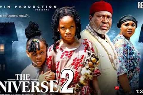THE UNIVERSE 2 REVIEW (LATEST NOLLYWOOD MOVIE REVIEW STARRING KANAYO O KANAYO)