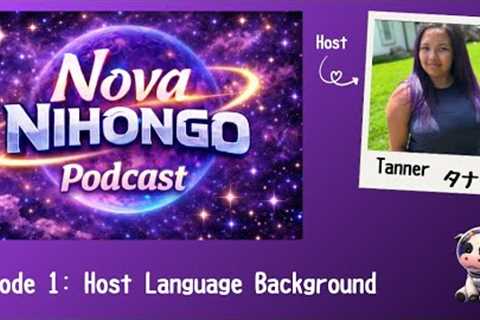 My Language Learning Story + 5 Tips to Learn Any Language Faster | Nova Nihongo Podcast Ep. 1