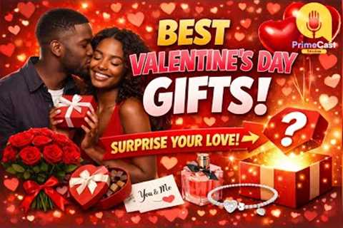 Best Valentine’s Day Gifts to Surprise Your Loved One ❤️ | Romantic &amp; Thoughtful Ideas 2026