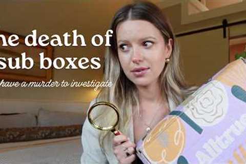 subscription boxes are DEAD? | Max + Michel Investigate
