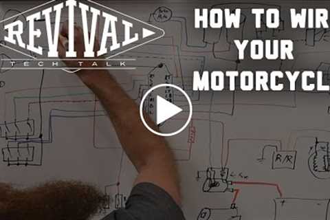 How to Wire Your Motorcycle  - Revival Cycles' Tech Talk
