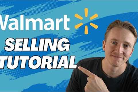 How to Sell on Walmart Marketplace in 2026 | Step-by-Step Guide