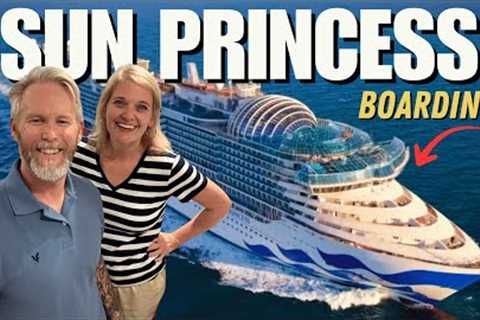 First Time on Princess Cruises! Boarding the Stunning Sun Princess