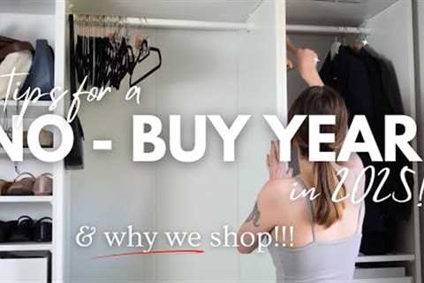 ADDICTED TO SHOPPING?? How to do a No Buy (or Low Buy) in 2025 | NEW Tips I haven't shared before