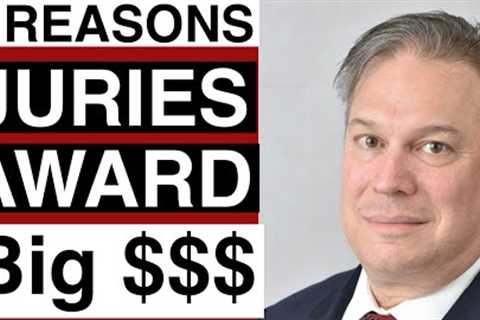 Real Trial Lawyer Explains Why Juries Award Big Verdicts In Personal Injury Cases