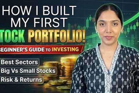 How I Built My First Stock Portfolio (Beginner Investing Guide)