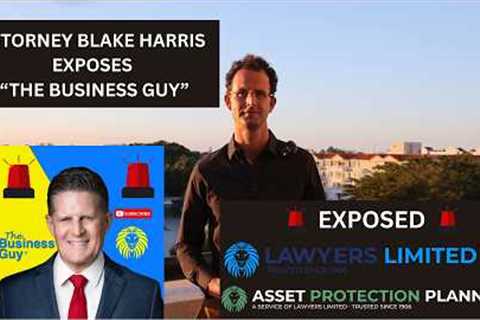 EXPOSED: The Truth About Lawyers Limited &amp; The Business Guy
