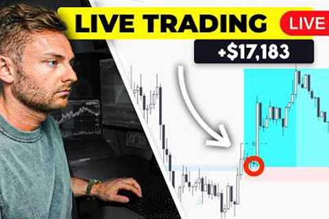LIVE DAY TRADING - How I Profit $17,183 Risking $2k (Full Strategy)