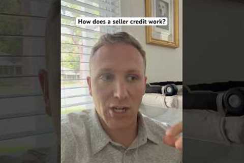 How Does a Seller Credit Work When Buying a House? #homebuyers #buyingahouse