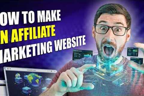 How to Make an Affiliate Marketing Website | Passive Income Blueprint 2026