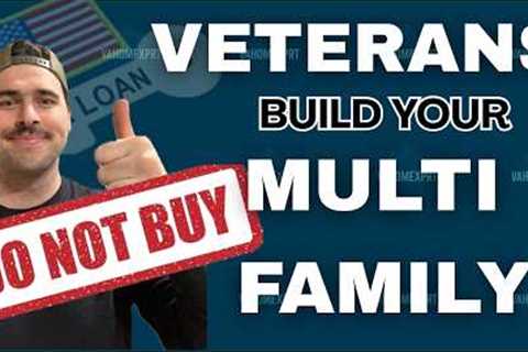 Building a Multi-Family Property w/ VA Home Loan (2026) | UPDATED
