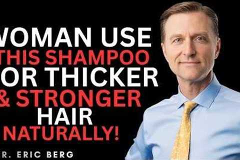 JUST THIS 1 Shampoos That Naturally Reactivate Hair Growth | Dr. Eric Berg DC