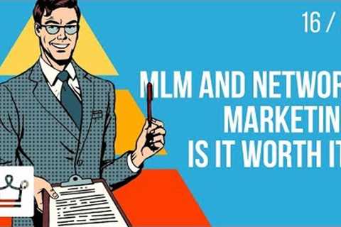 MLM and Network Marketing: Is it worth it?