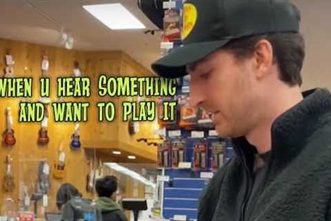 When u hear something and want to play it