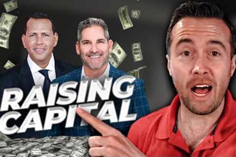 Raising Capital for Real Estate (Step by Step)