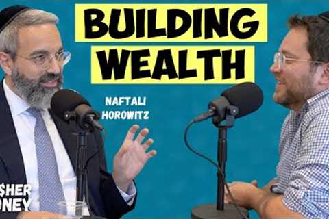 Wanna Build Wealth? Avoid These Money Mistakes (Feat. Naftali Horowitz) | KOSHER MONEY Episode 2