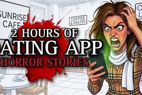 Please Delete Hinge! 20 TRUE Disturbing Dating App Horror Stories