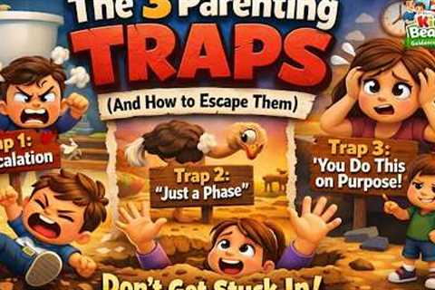 The 3 Parenting Traps And How to Escape Them  #ParentingTips #ChildDevelopment #KidsBehavior