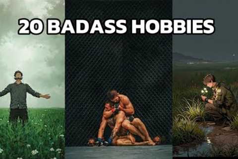 20 Badass Hobbies Every Man Should Have