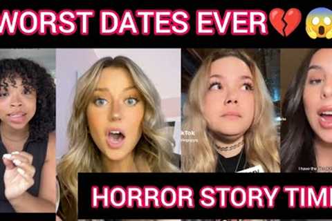 WOMEN SHARE THEIR WORST DATING HORROR STORIES