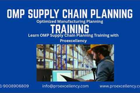 OMP Supply Chain Planning Training | Full Course Guide + Career Opportunities