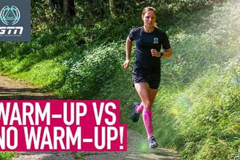 Do I Really Need To Warm Up Before Running?