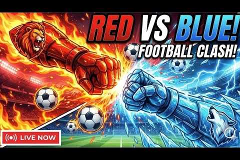 RED vs BLUE: Epic Football  / Soccer Solo Luck Battle 🔥❄️ LIVE NOW