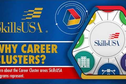 SkillsUSA’s Why Career Clusters?
