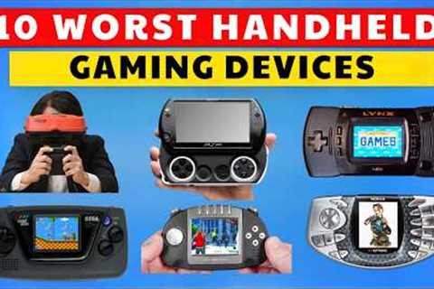 10 Worst Handheld Gaming Devices Of All Time