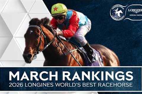 March Rankings | 2026 Longines World's Best Racehorse | Top Five