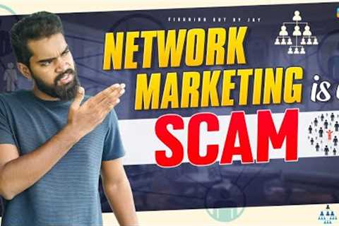 Network Marketing is a Scam || Network Marketing || #figuringoutbyjay