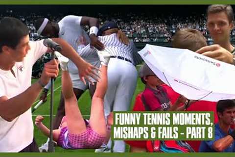 Tennis Mishaps, Fails &amp; Funny Moments | Part 08