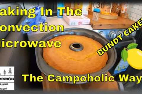 Baking In The Convection Microwave - Lemon Bundt Cake Recipe!