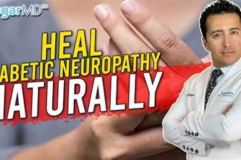 How to Heal or Prevent Diabetic Neuropathy NATURALLY For Good!