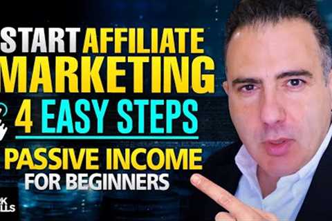 AFFILIATE MARKETING PASSIVE INCOME - HOW TO START AFFILIATE MARKETING FOR BEGINNERS