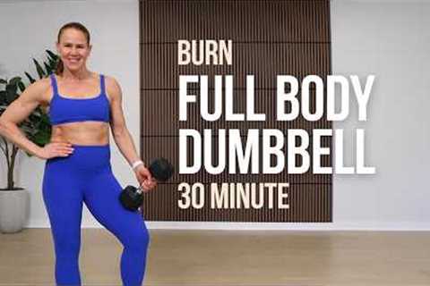 30 Min Full Body Burn | Dumbbell Strength Workout