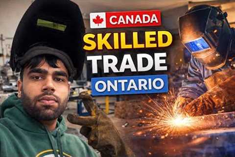 Skilled Trades Ontario | PR Pathway | How to Start Career in Skilled Trades (2026 Guide)