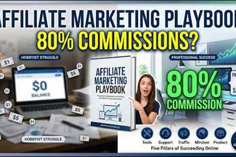 How to Earn 80% Commissions: The Ultimate Affiliate Marketing Playbook for Beginners