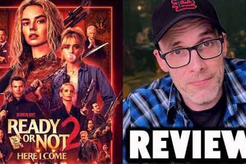 Ready or Not: Here I Come - Movie Review!