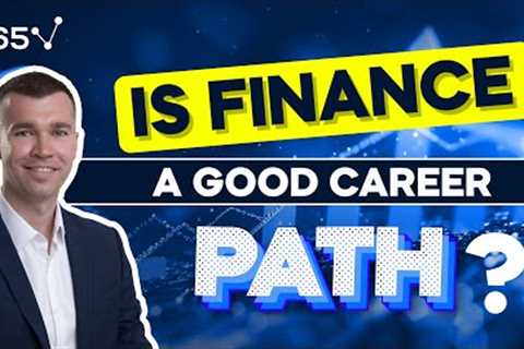 Is Finance a Good Career Path?